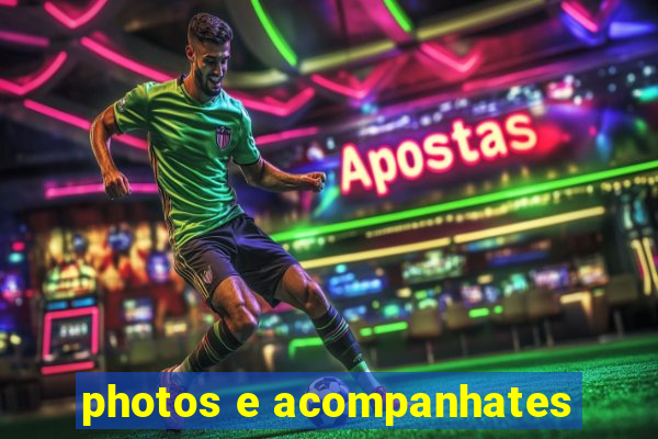 photos e acompanhates